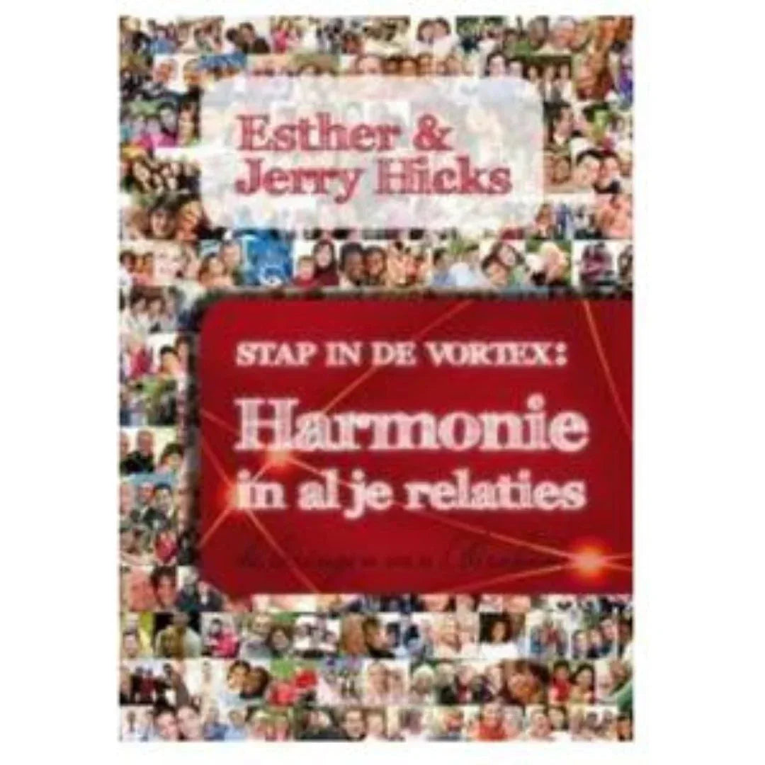 Esther & Jerry Hicks - Stap in de Vortex: Harmonie in al je relaties - MKBM Webshop